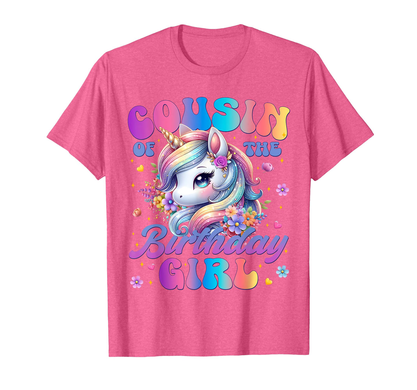 Cousin Of The Birthday Girl Unicorn Flower Family Matching T-Shirt