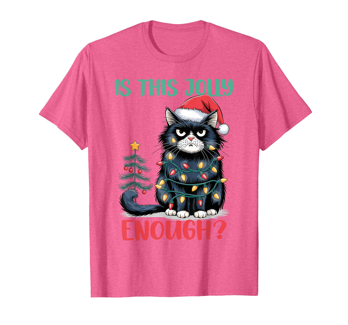 Is This Jolly Enough Cat Christmas Tree Funny Xmas Cat Lover T-Shirt for Men Women Kids