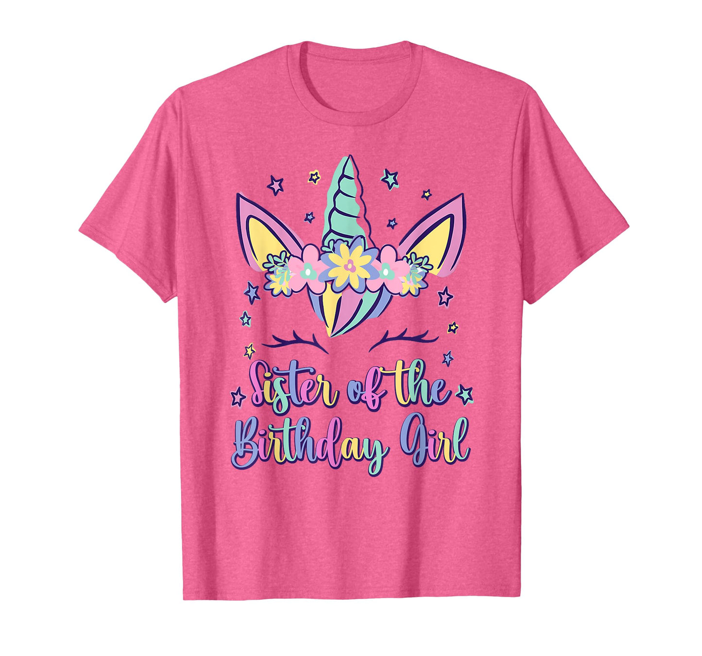 Sister Of The Birthday Girl Sis Unicorn Princess Bday Party T-Shirt