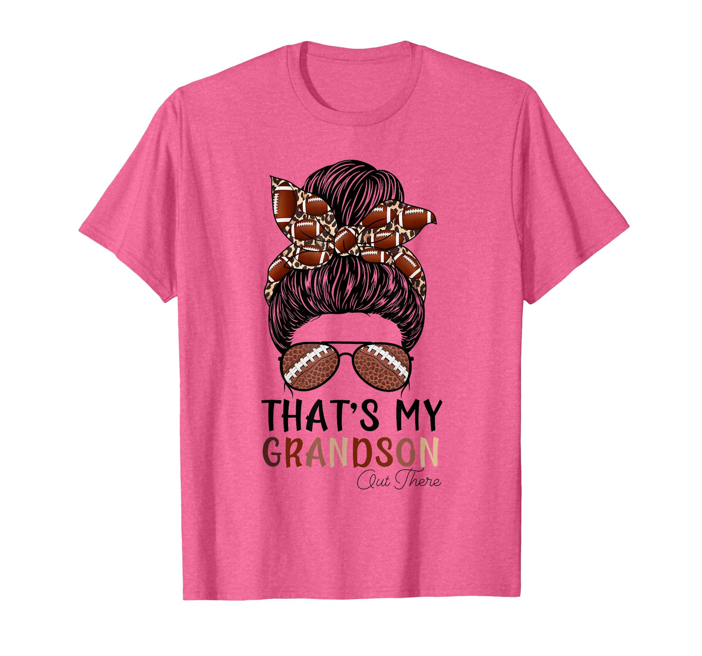 That's My Grandson Out There Football Grandma Bun Hair T-Shirt