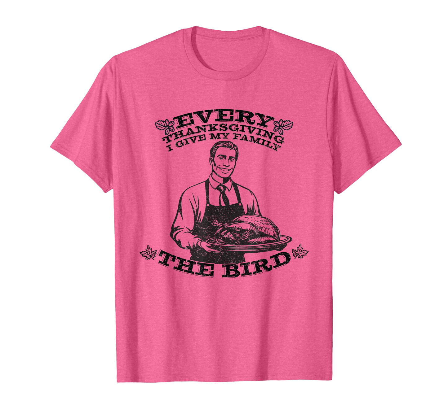 Funny Retro Man Every Thanksgiving I Give My Family The Bird T-Shirt