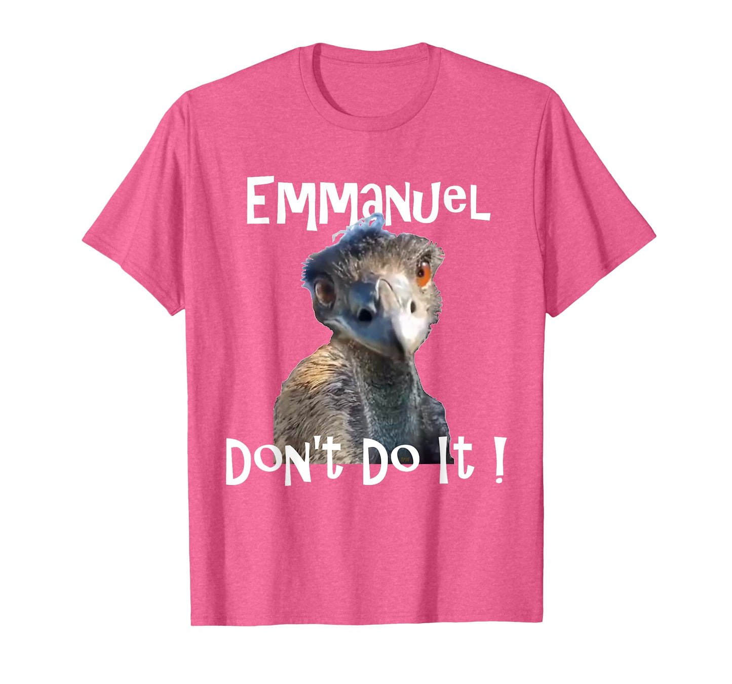 Emmanuel Don't Do It funny viral emu graphic tee T-Shirt