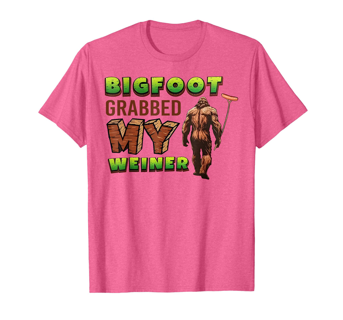 Bigfoot Grabbed Retro My Weiner For Men Women T-Shirt