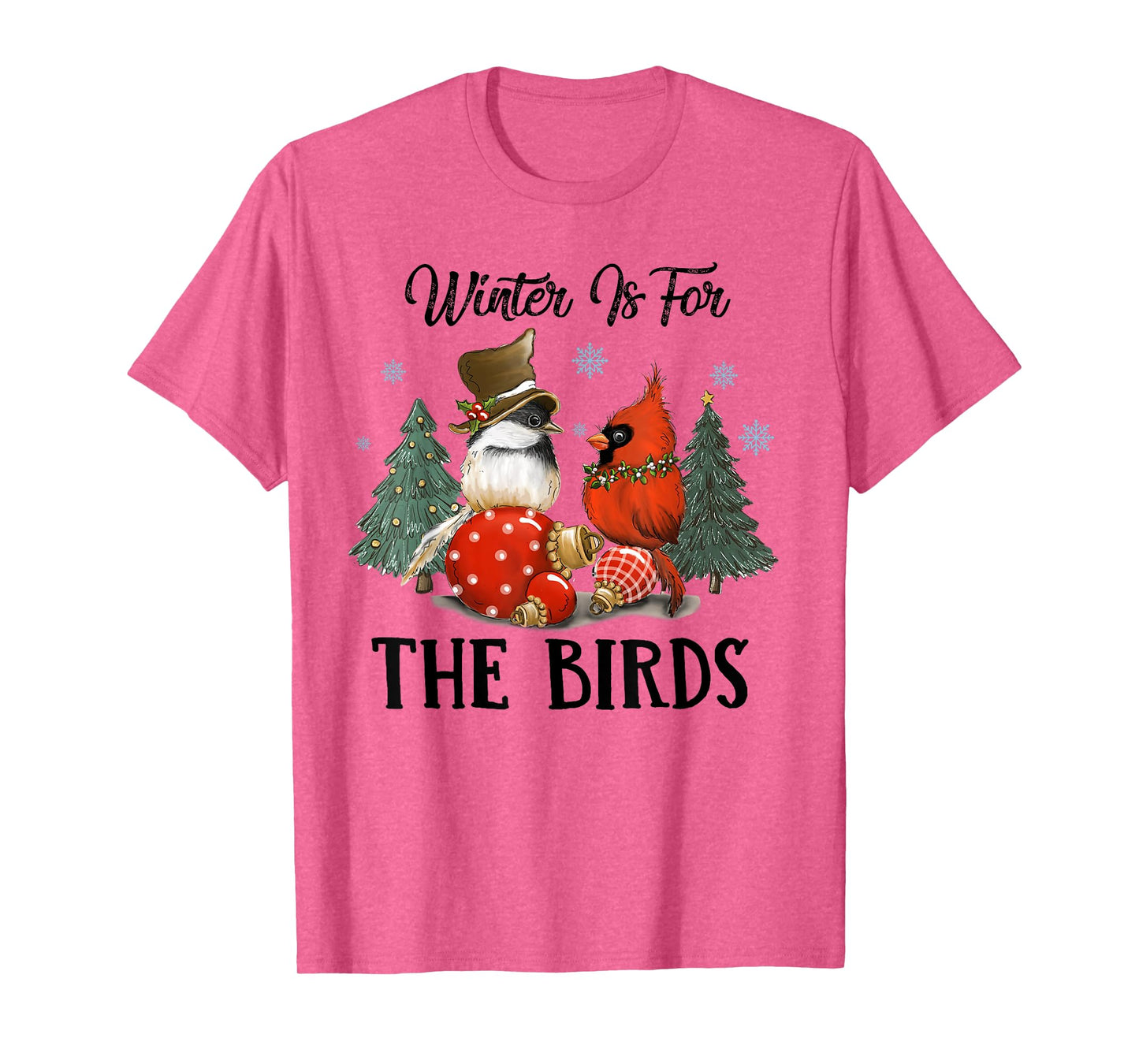 Chickadee And Cardinal Christmas Winter Is For The Birds T-Shirt