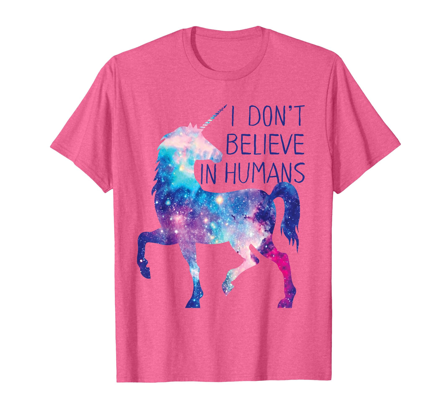 Unicorn Galaxy T-Shirt. I Don't Believe in Humans Shirt