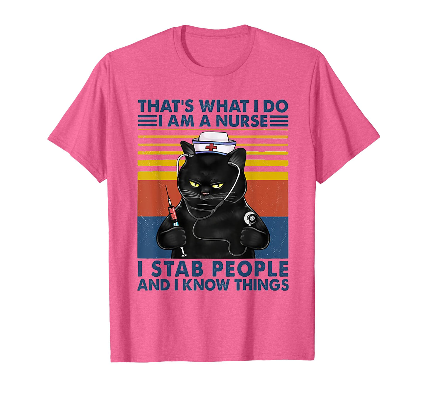 That's What I Do I Am A Nurse I Stab Peope Cat Retro Vintage T-Shirt
