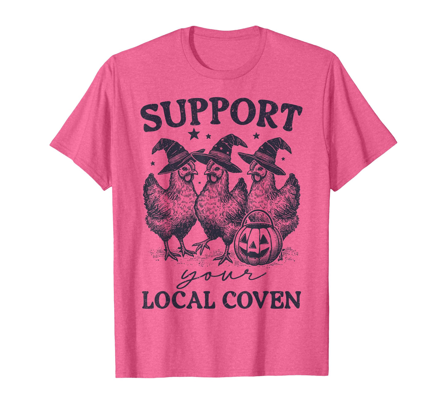 Support Your Local Coven Funny Witch Girl Chicken Farm Lover T-Shirt