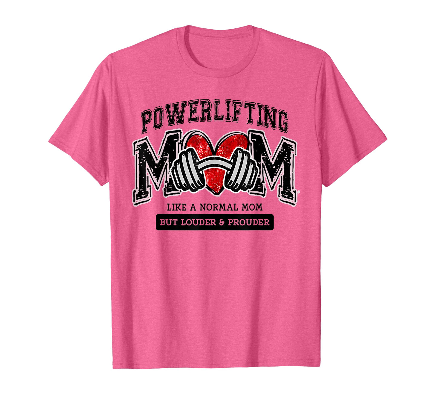 Powerlifting Mom Like Normal Mom Heart Funny Mother's Day T-Shirt