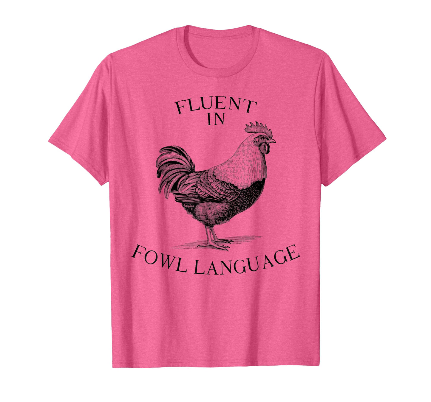 Fluent in Fowl Language Funny Vintage Farm Chicken T-Shirt