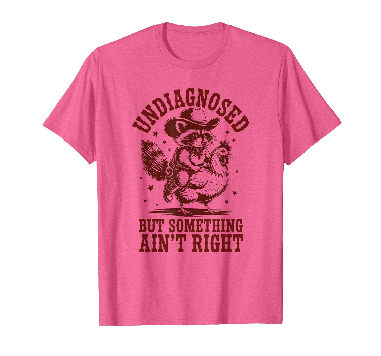 Undiagnosed but Something Ain't Right Raccoon Men Chicken T-Shirt
