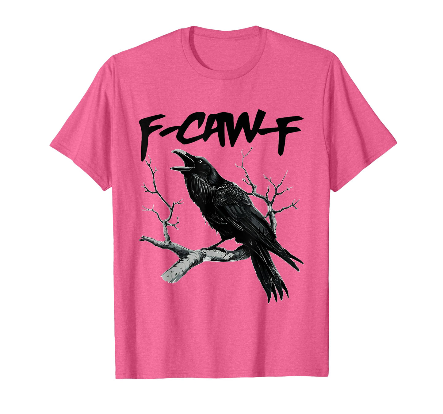 F-Caw-F T-Shirt