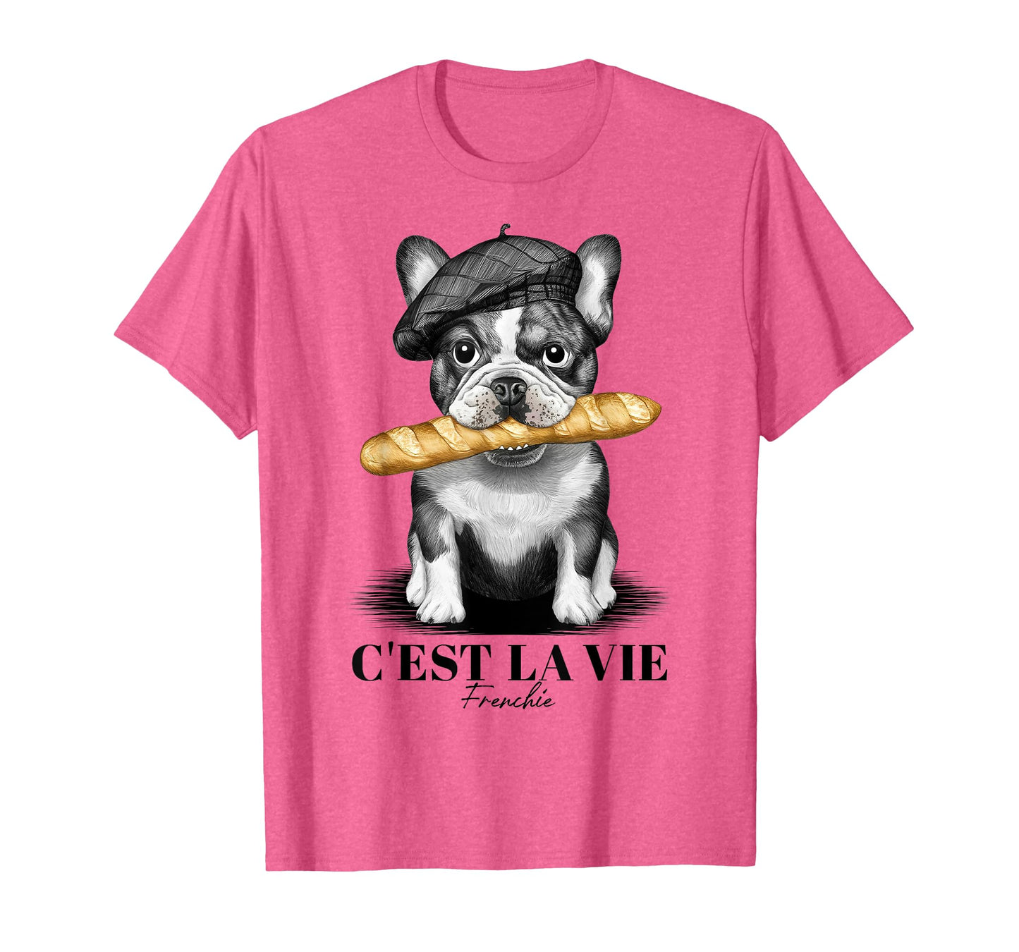 French Bulldog Frenchie Dog Lover Dad Dog Mom C'est La Vie T-Shirt