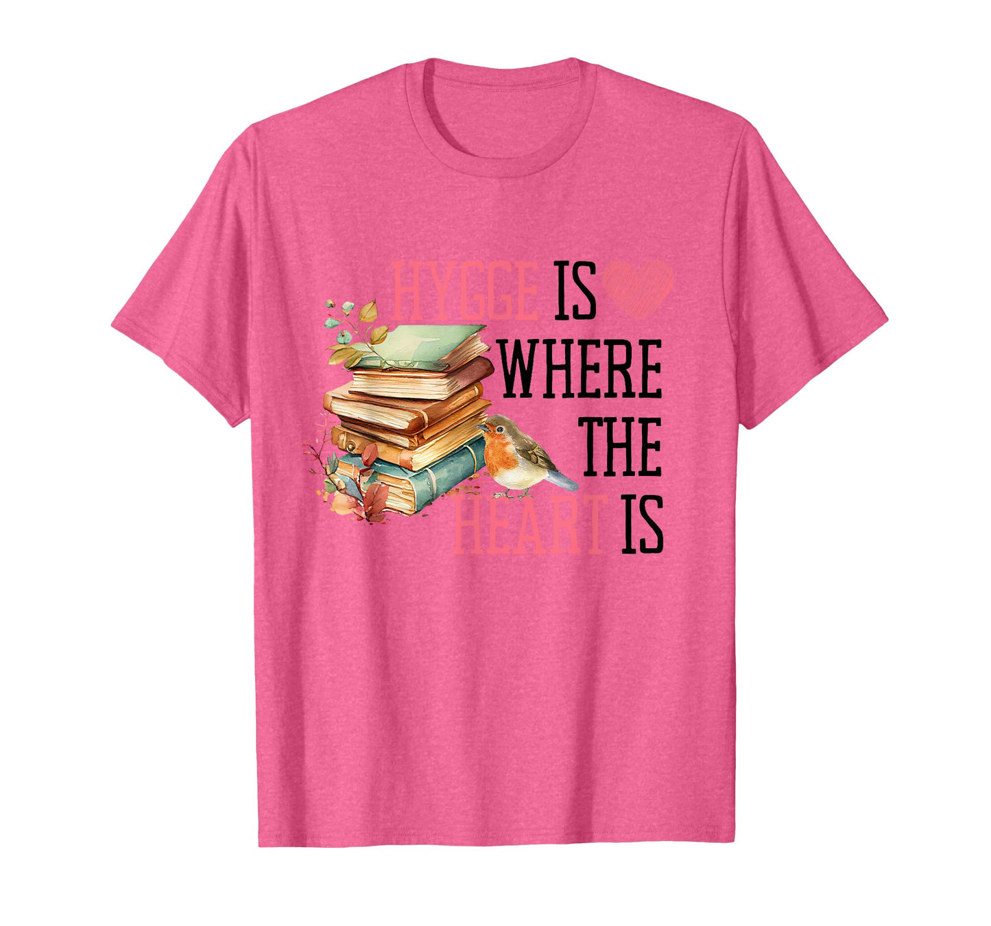 Hygge is Where the Heart Is Cozy Book, Leaf, and Bird T-Shirt