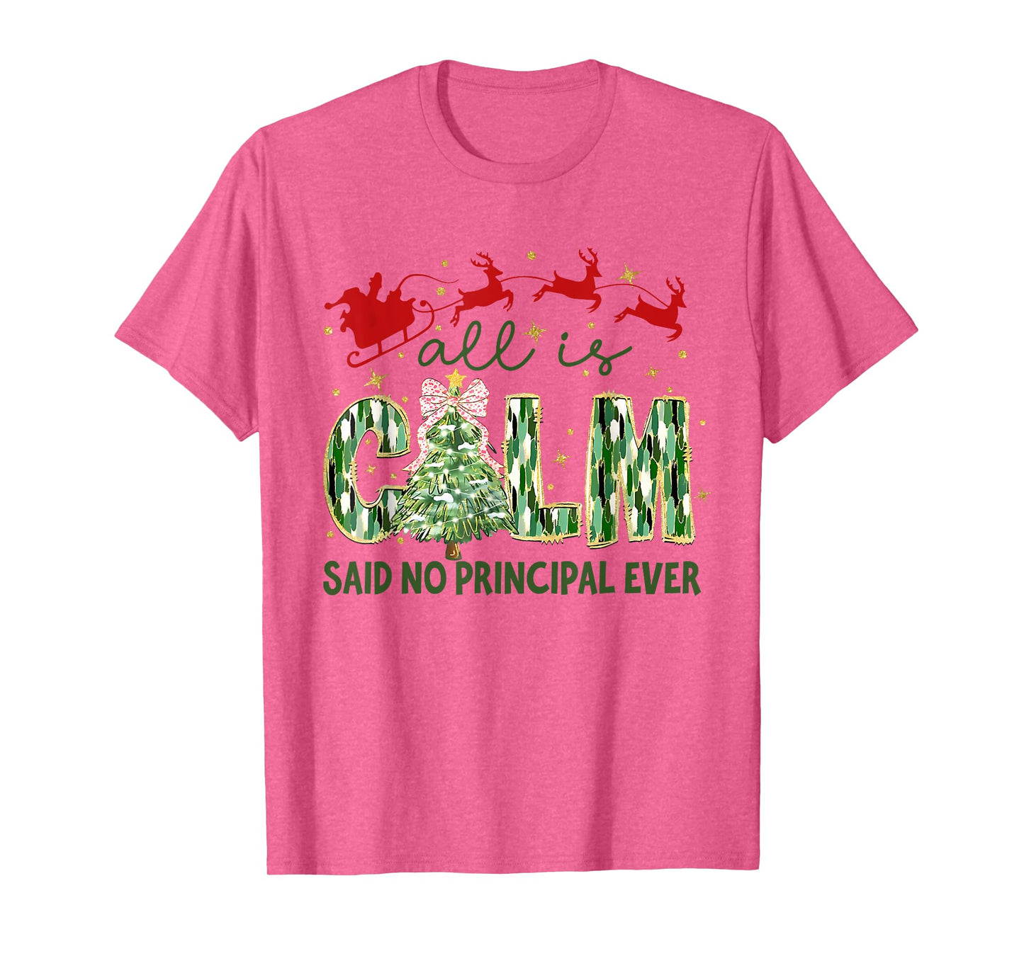 Retro All is Calm Said No Principal Ever Xmas Tree T-Shirt
