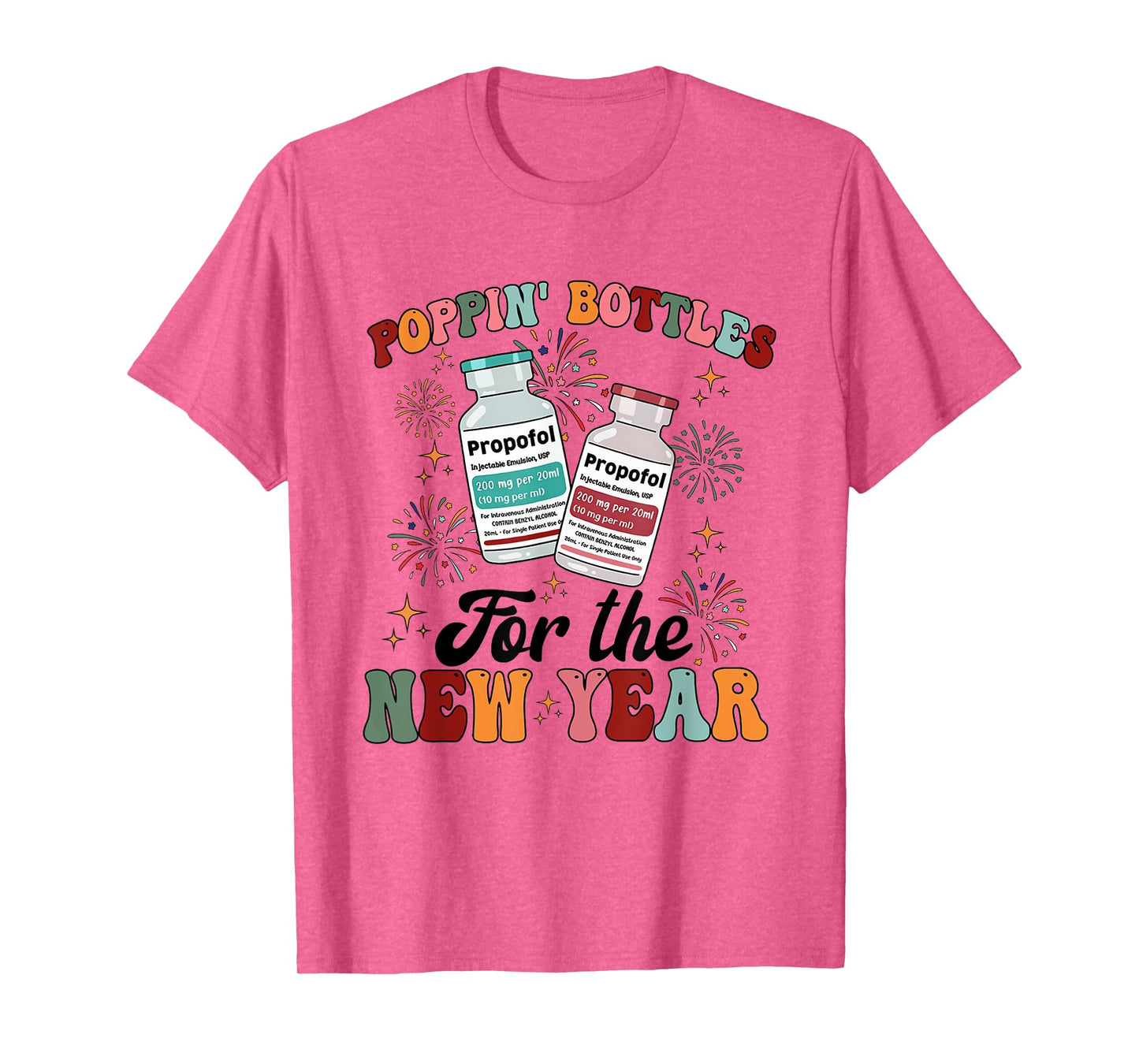 ICU Nurse New Year Propofol CRNA New Years Eve Er Icu Picu T-Shirt