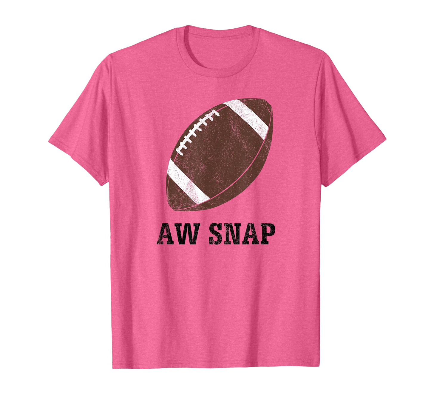 Aw Snap Funny Pun Football Lover T Shirt T-Shirt