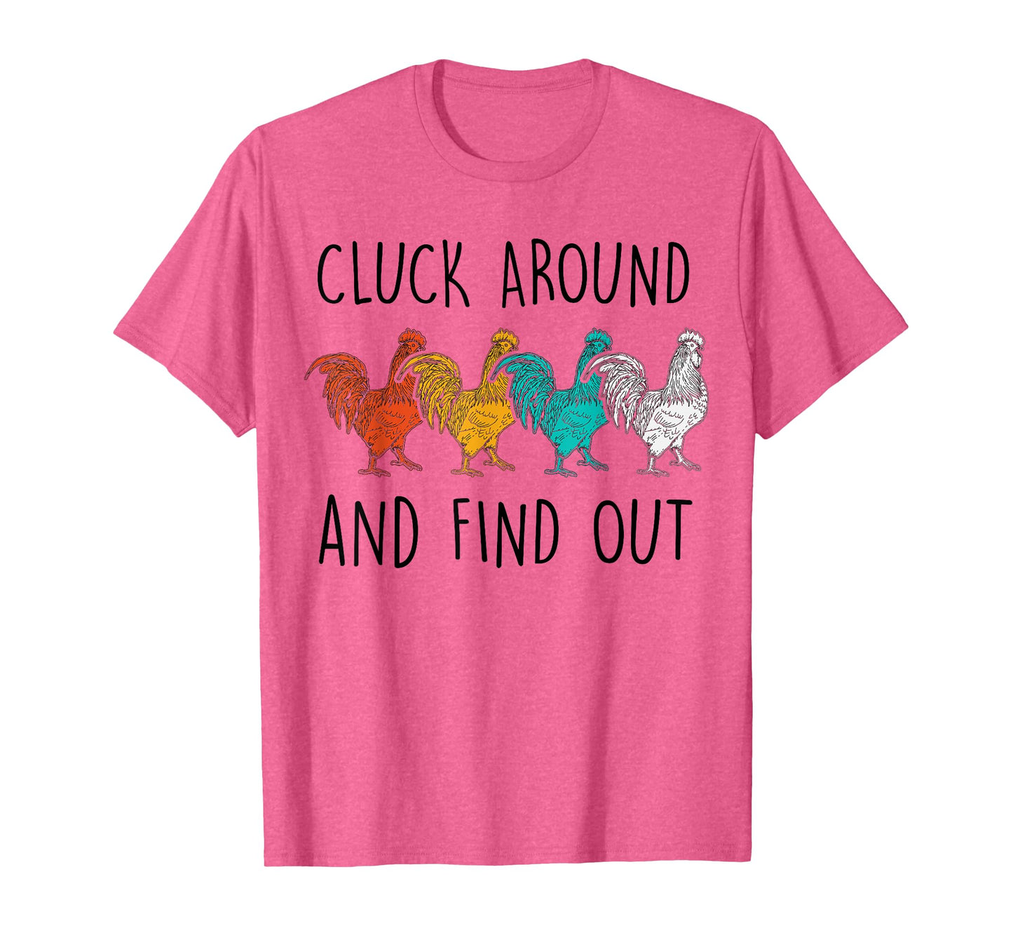Cluck Around And Find Out Funny Vintage Chicken Rooster T-Shirt