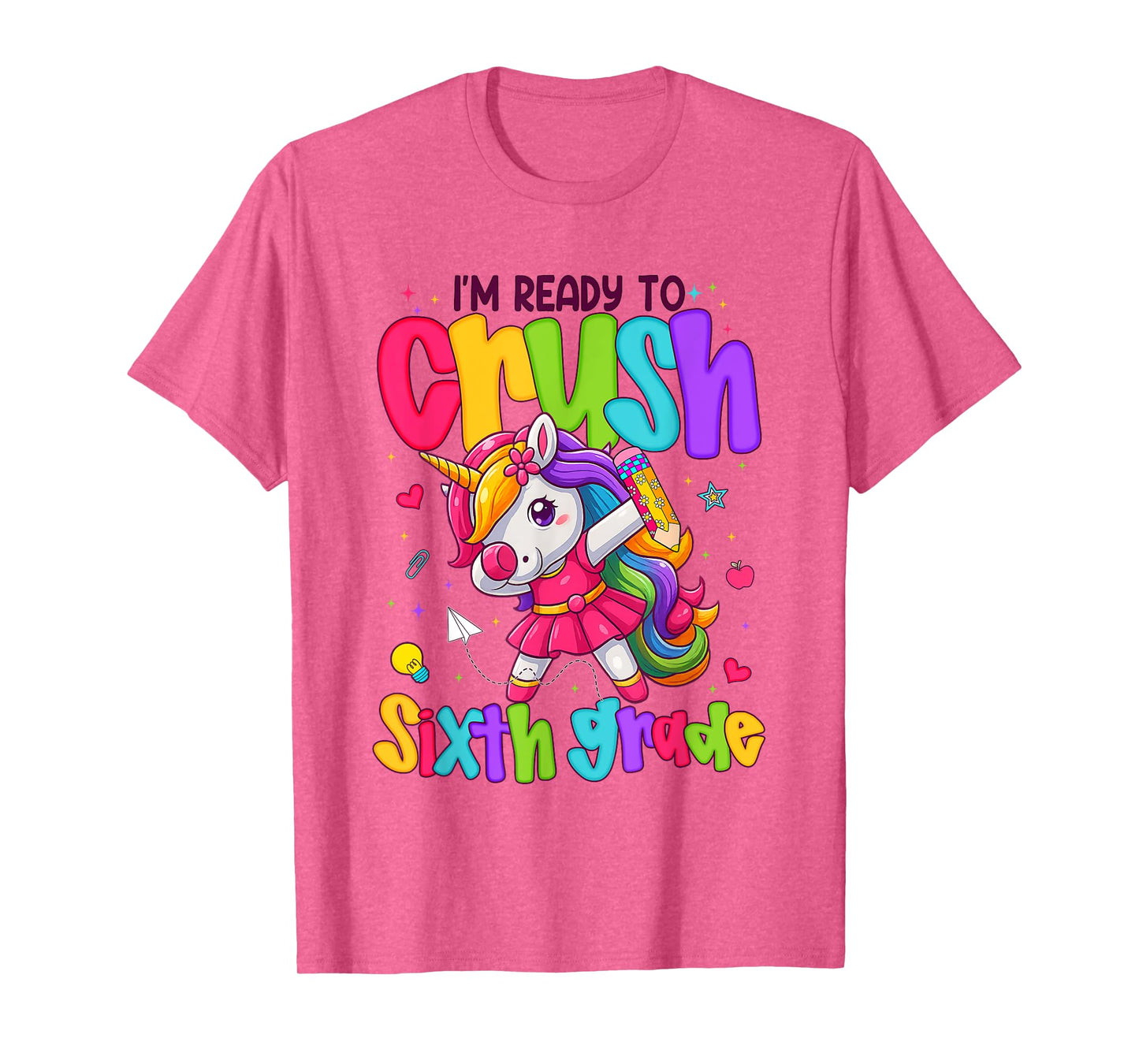 I'm Ready To Crush Sixth Grade Unicorn Back To School Girls T-Shirt