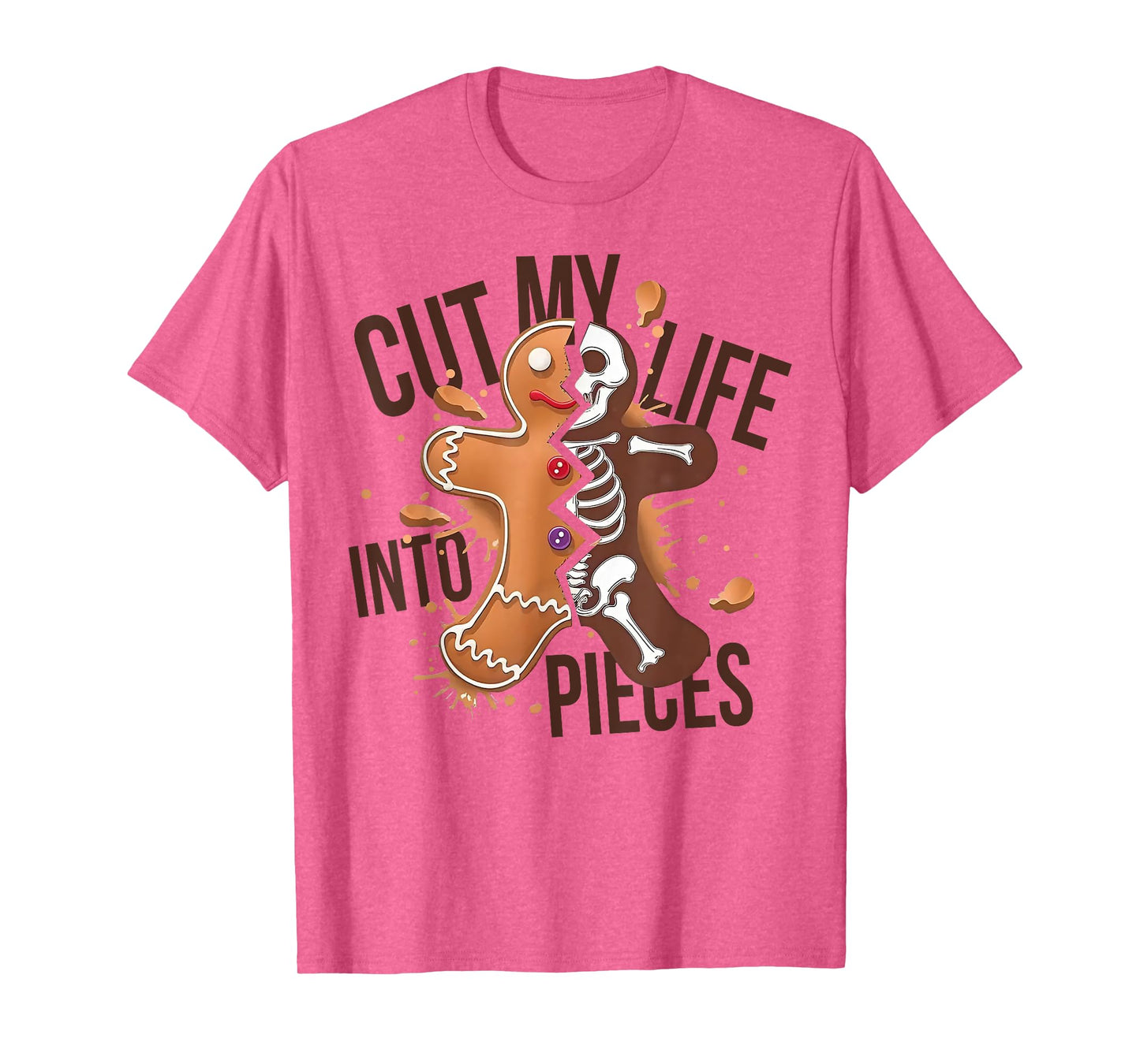 Cut My Life Into Pieces Gingerbread T-Shirt