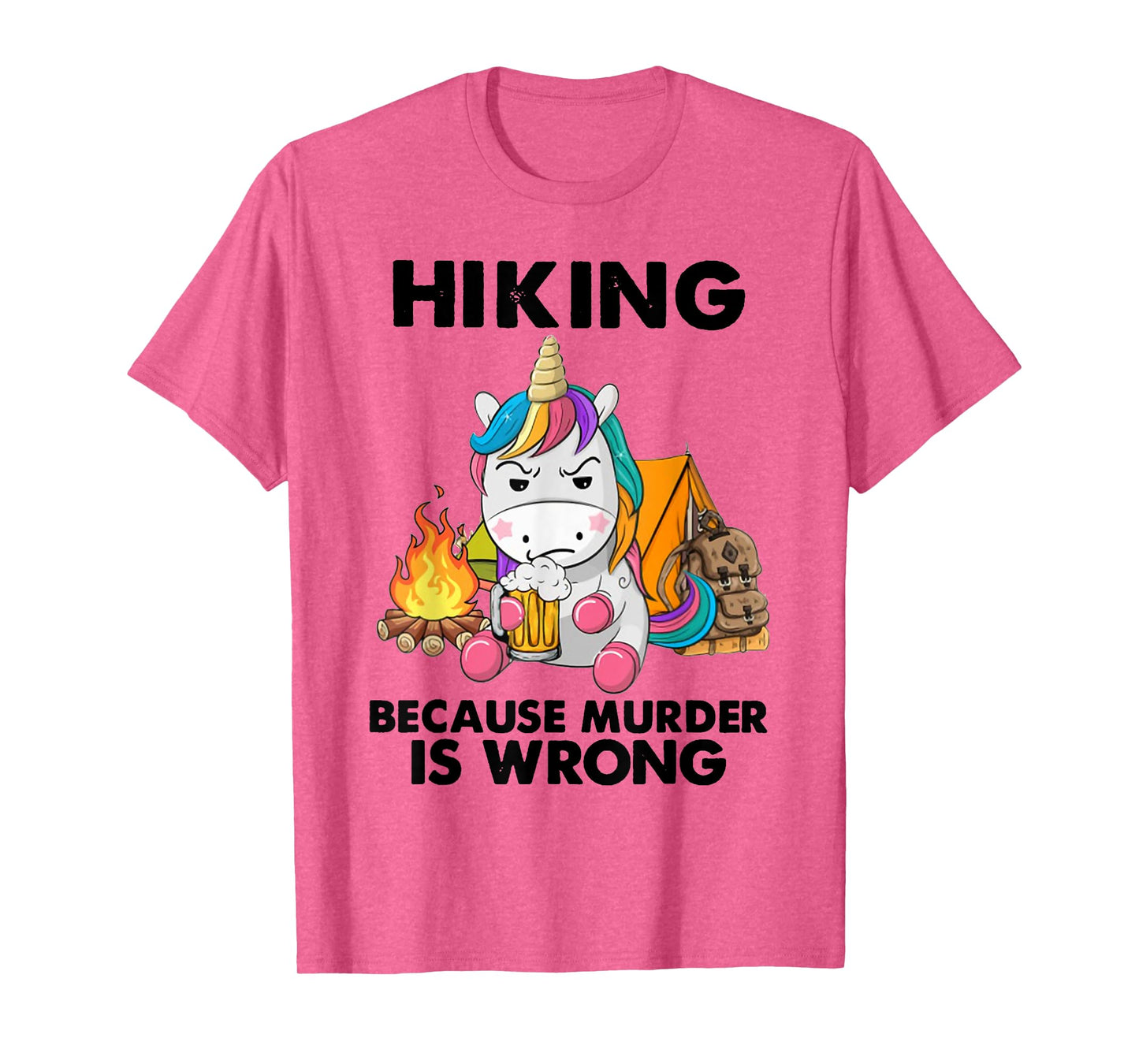 Hiking Because Murder Is Wrong Unicorn Hiking T-Shirt