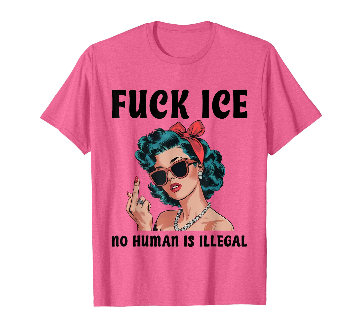 Fuck ICE No Human Is Illegal Lady Vintage Funny Quotes T-Shirt
