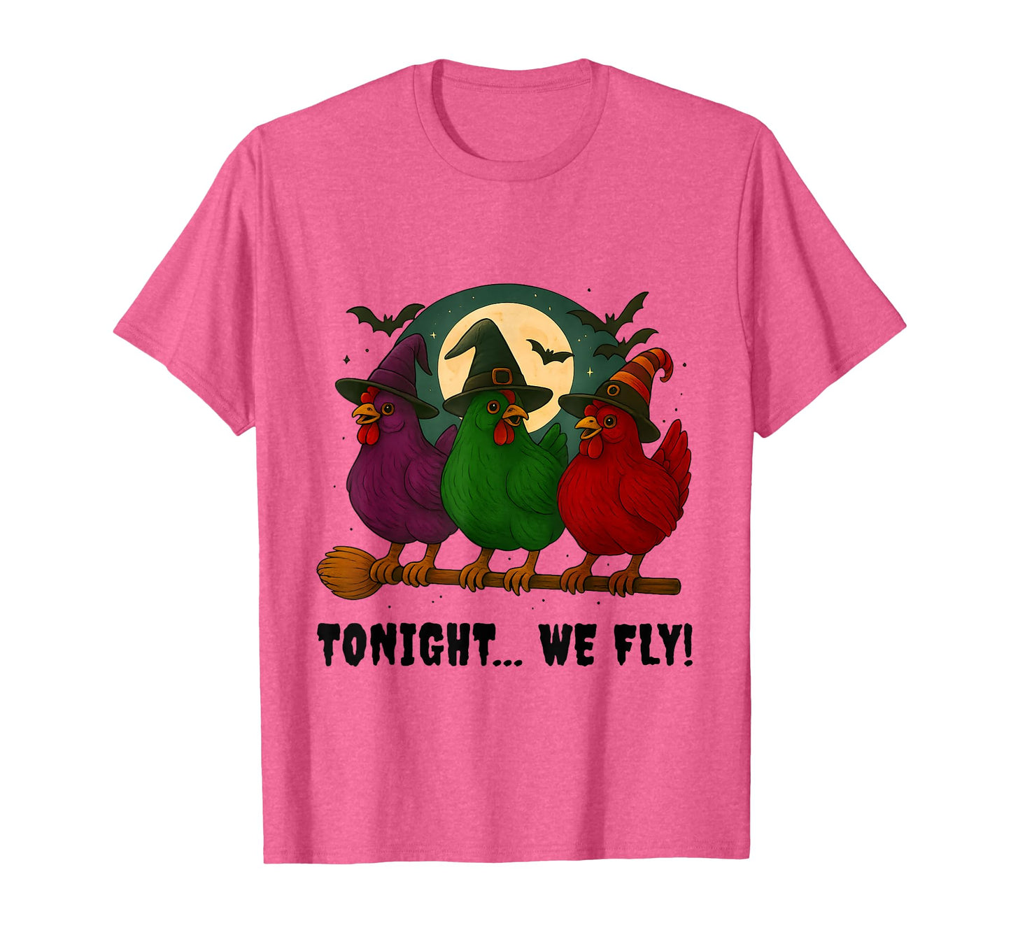 Tonight We Fly Funny Chicken Witches Shirt Halloween Costume T-Shirt