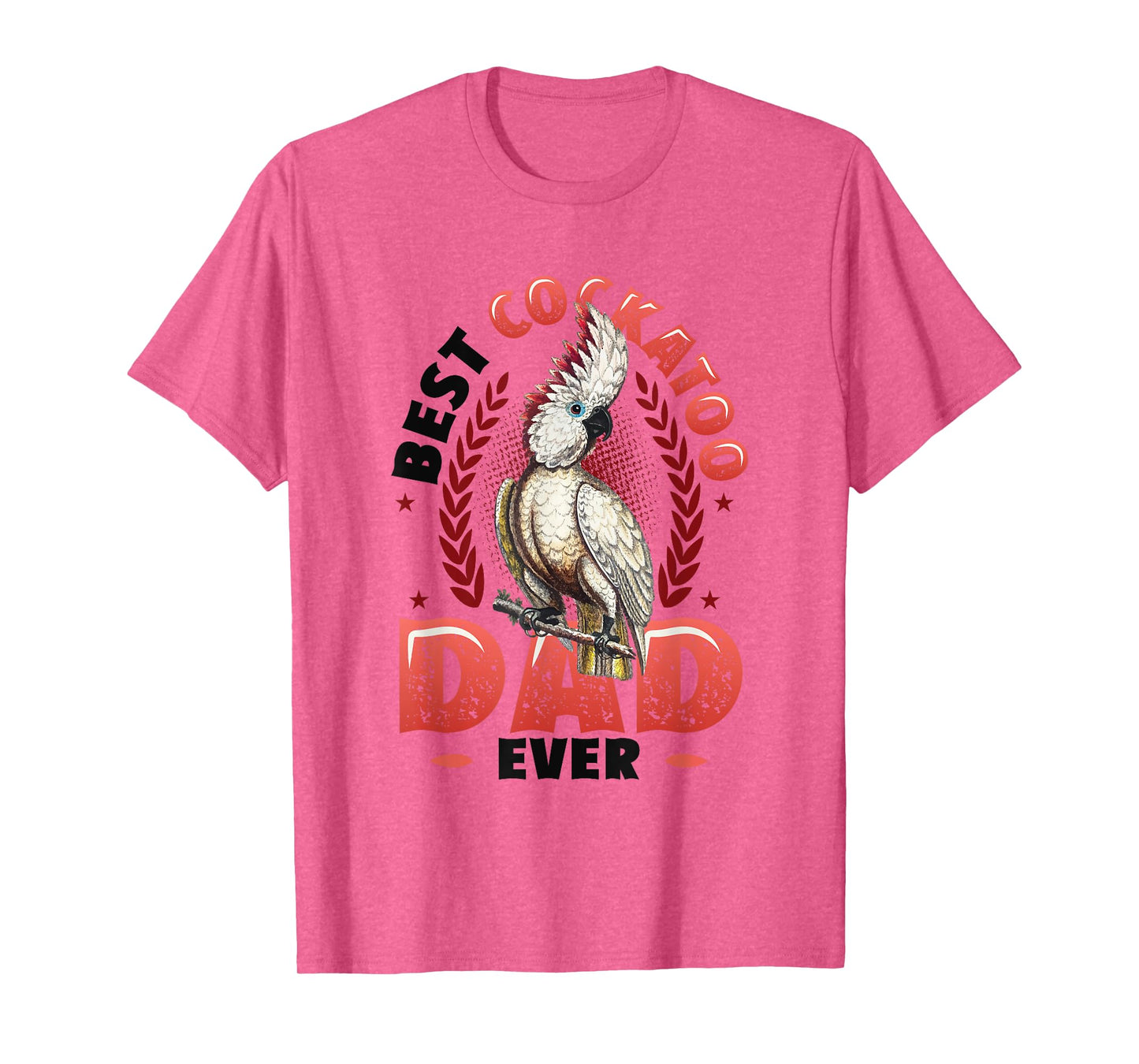 Best Cockatoo Dad Ever Cockatoo Bird T-Shirt