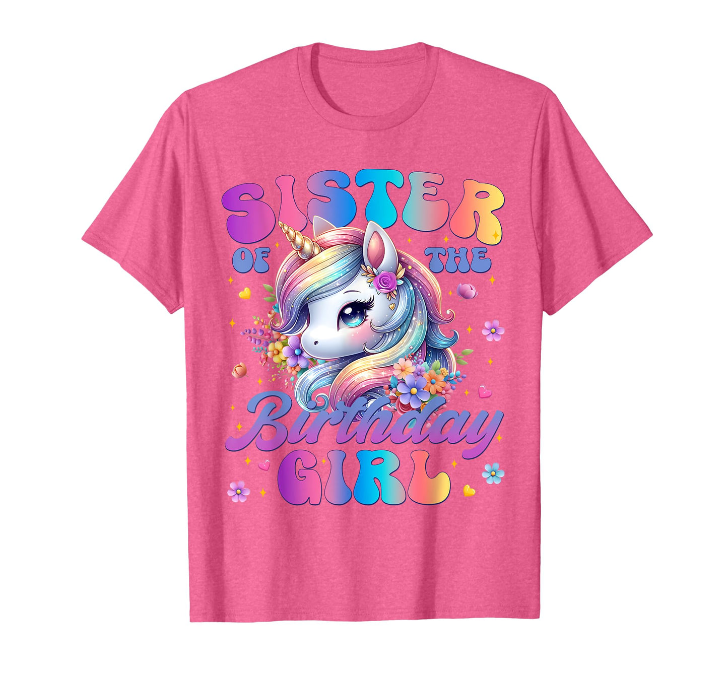 Sister Of The Birthday Girl Unicorn Flower Family Matching T-Shirt