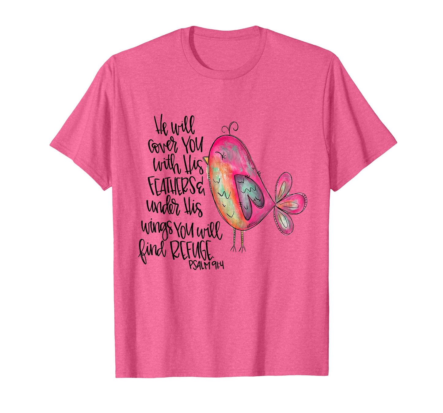 He Will Cover You With His Feathers Psalm 91:4 Christian T-Shirt
