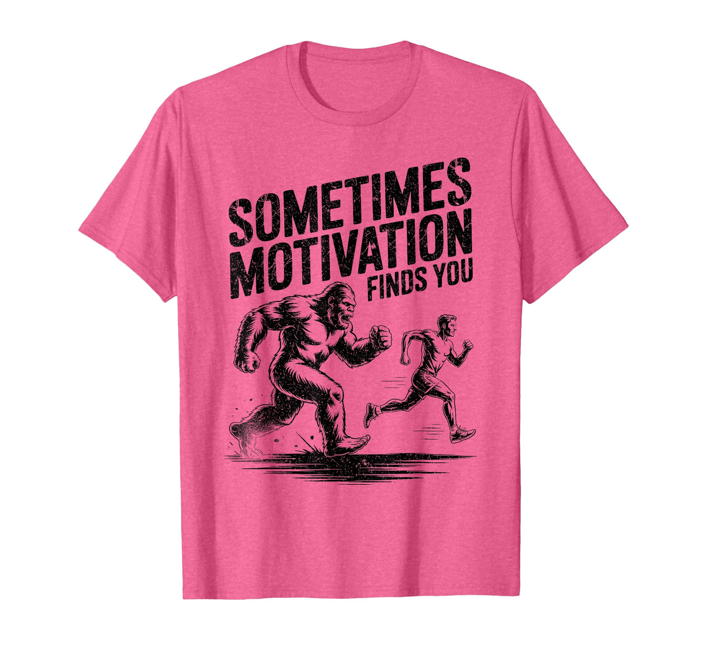 Sometimes Motivation Finds You Funny Bigfoot Running Vintage T-Shirt