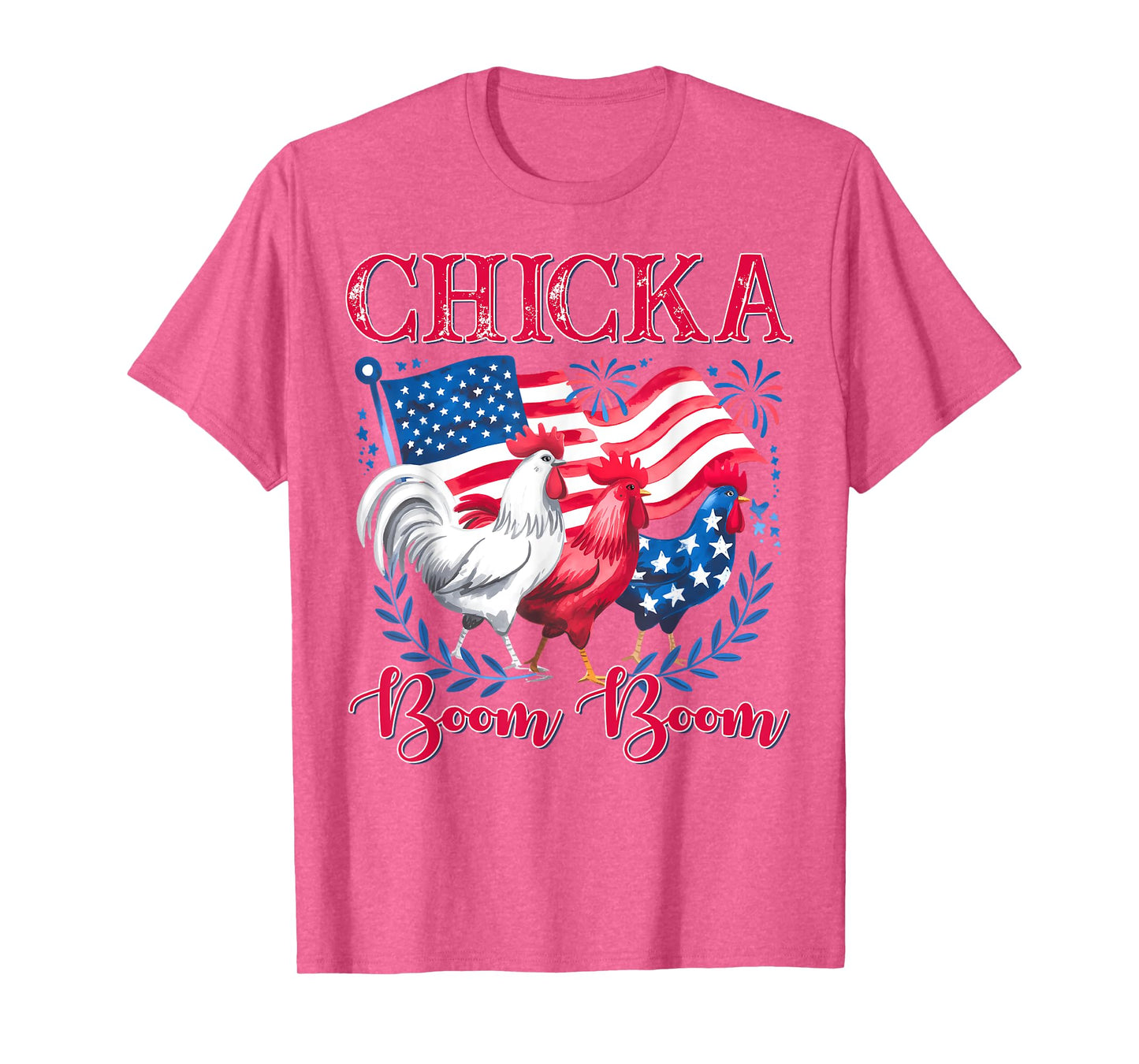 Chicka Boom Boom Funny Patriotic Chicken 4th of July Chick T-Shirt