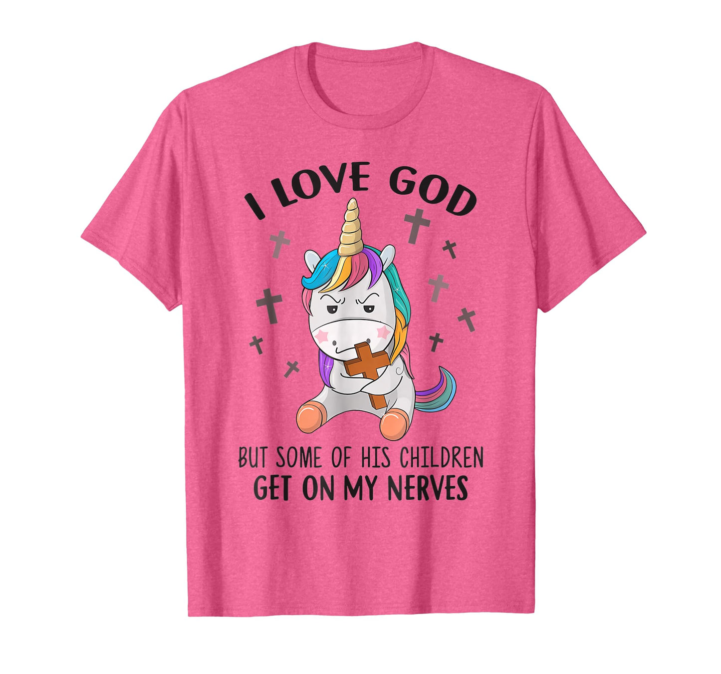 I Love God But Some Of His Children Get On My Nerves T-Shirt