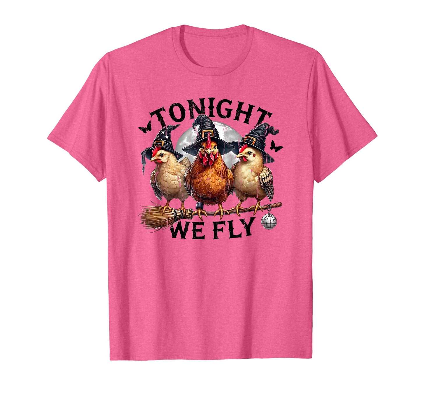 Tonight We Fly, Chicken Witch, Funny Halloween Chicken T-Shirt