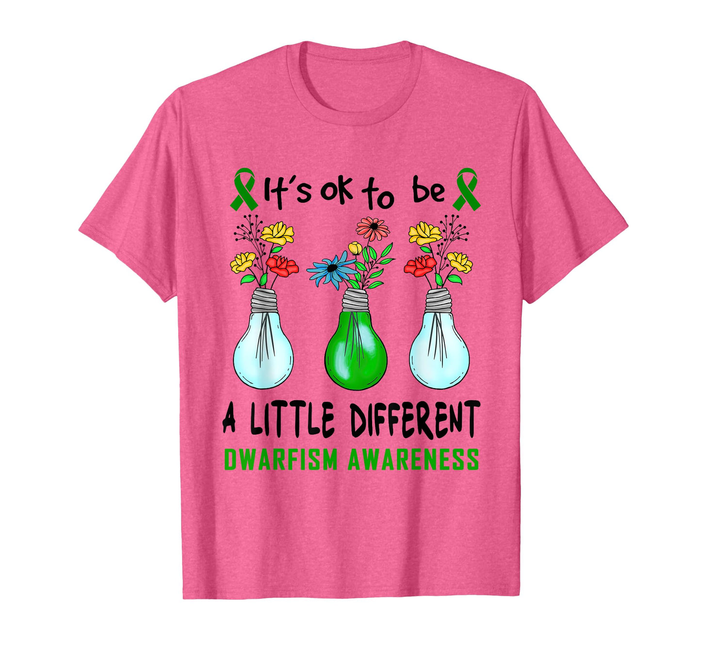 It's Ok To Be A Little Different Dwarfism Awareness T-Shirt