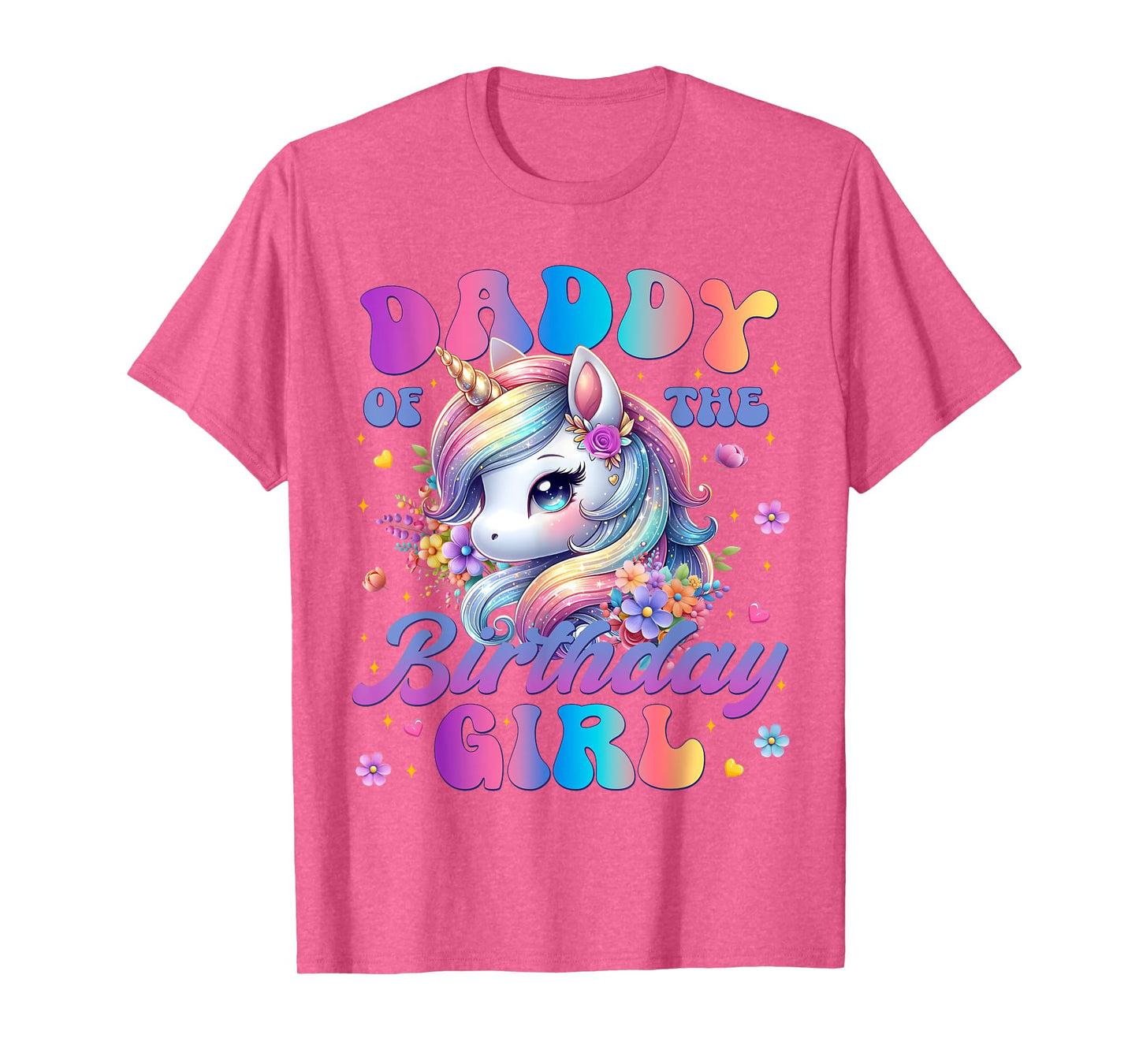 Daddy Of The Birthday Girl Unicorn Flower Family Matching T-Shirt