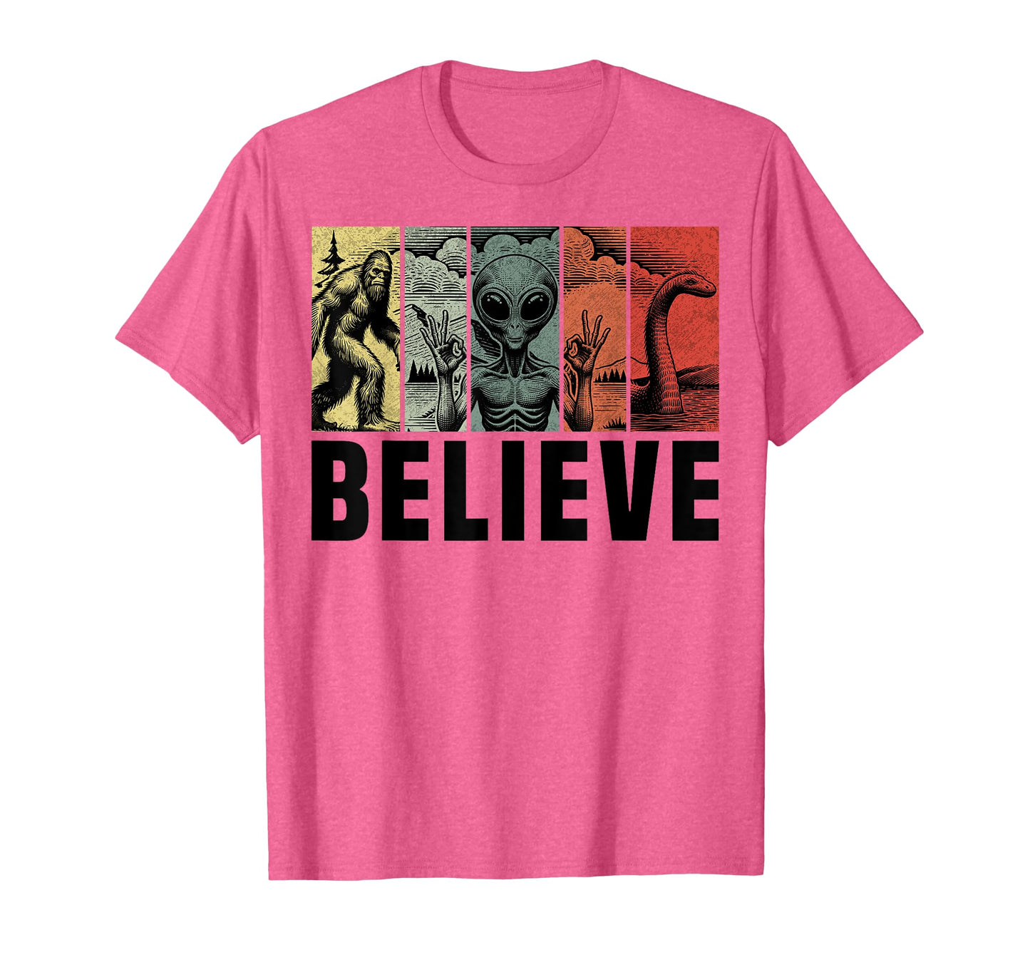 Believe Bigfoot Alien Loch Ness Monster Funny Retro Cryptids T-Shirt
