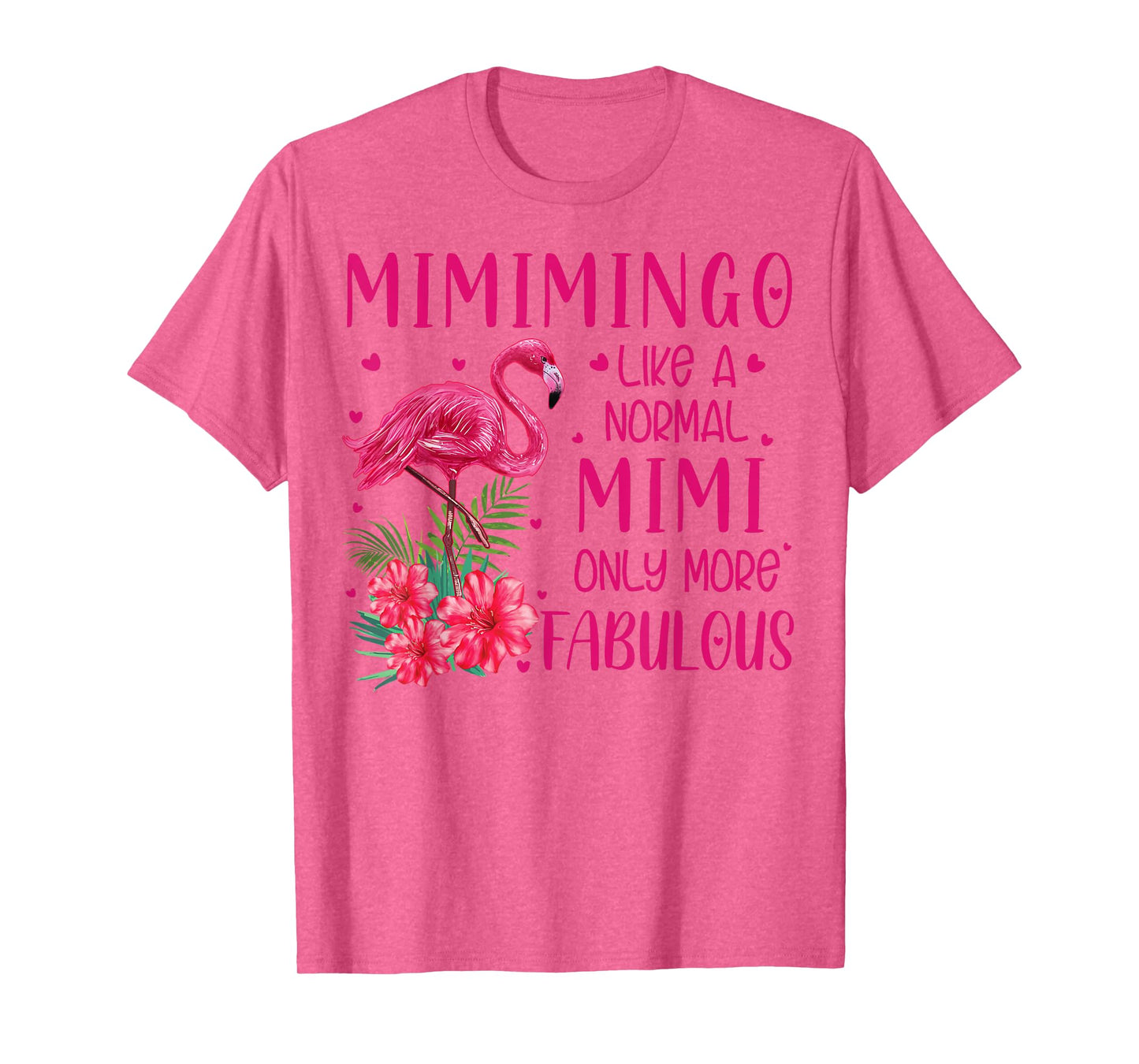 Mimimingo Like A Normal Mimi Flamingo Lover Grandmother T-Shirt
