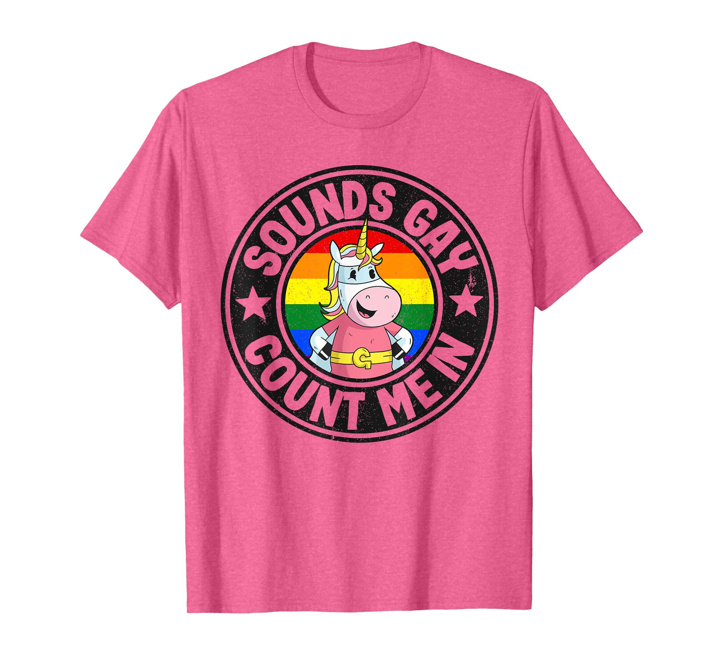 Sounds Gay Count Me In Unicorn Rainbow Flag LGBT Gay Pride T-Shirt