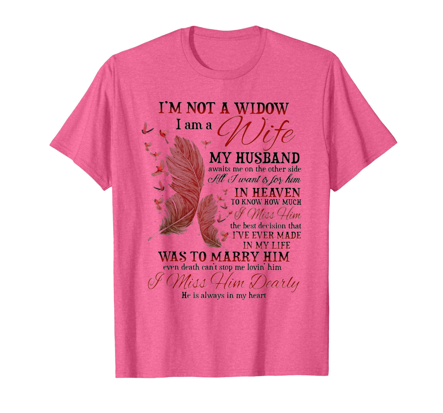 I'm Not A Widow I Am A Wife My Husband Awaits Me T-Shirt