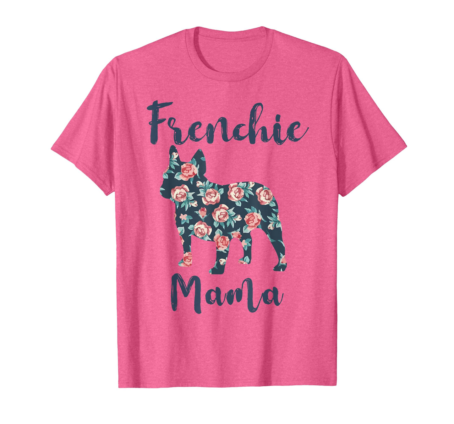 French-Bulldog Mom Frenchie Mama Funny Mother Day Gift T-Shirt