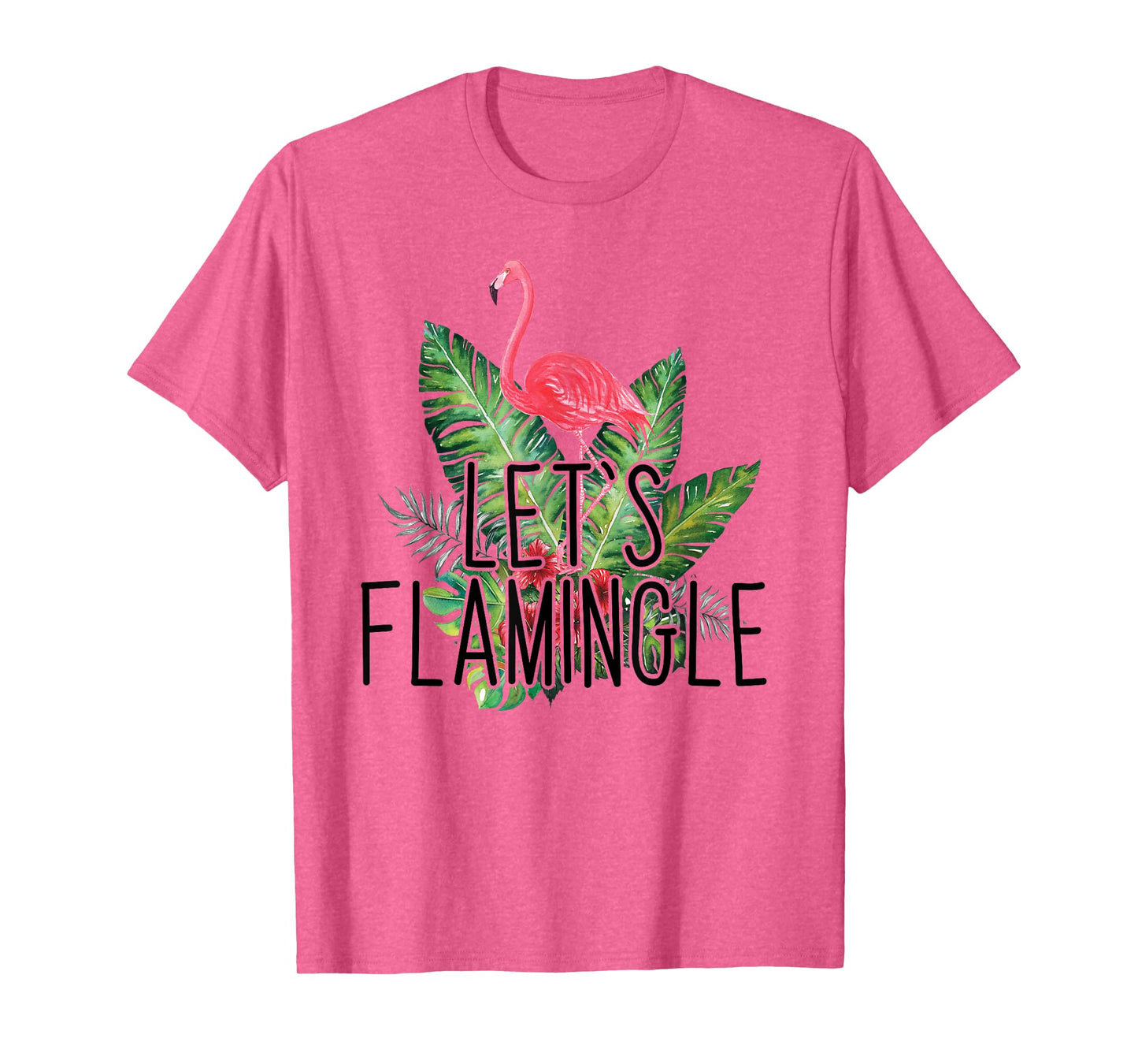 Let's Flamingle Hawaiian Tropical Floral Print Flamingo T-Shirt