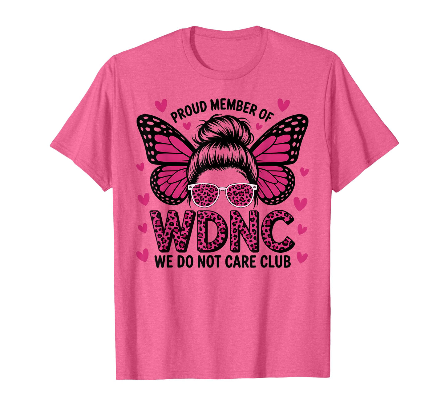 Proud Member of WDNC We Do Not Care Club T-Shirt