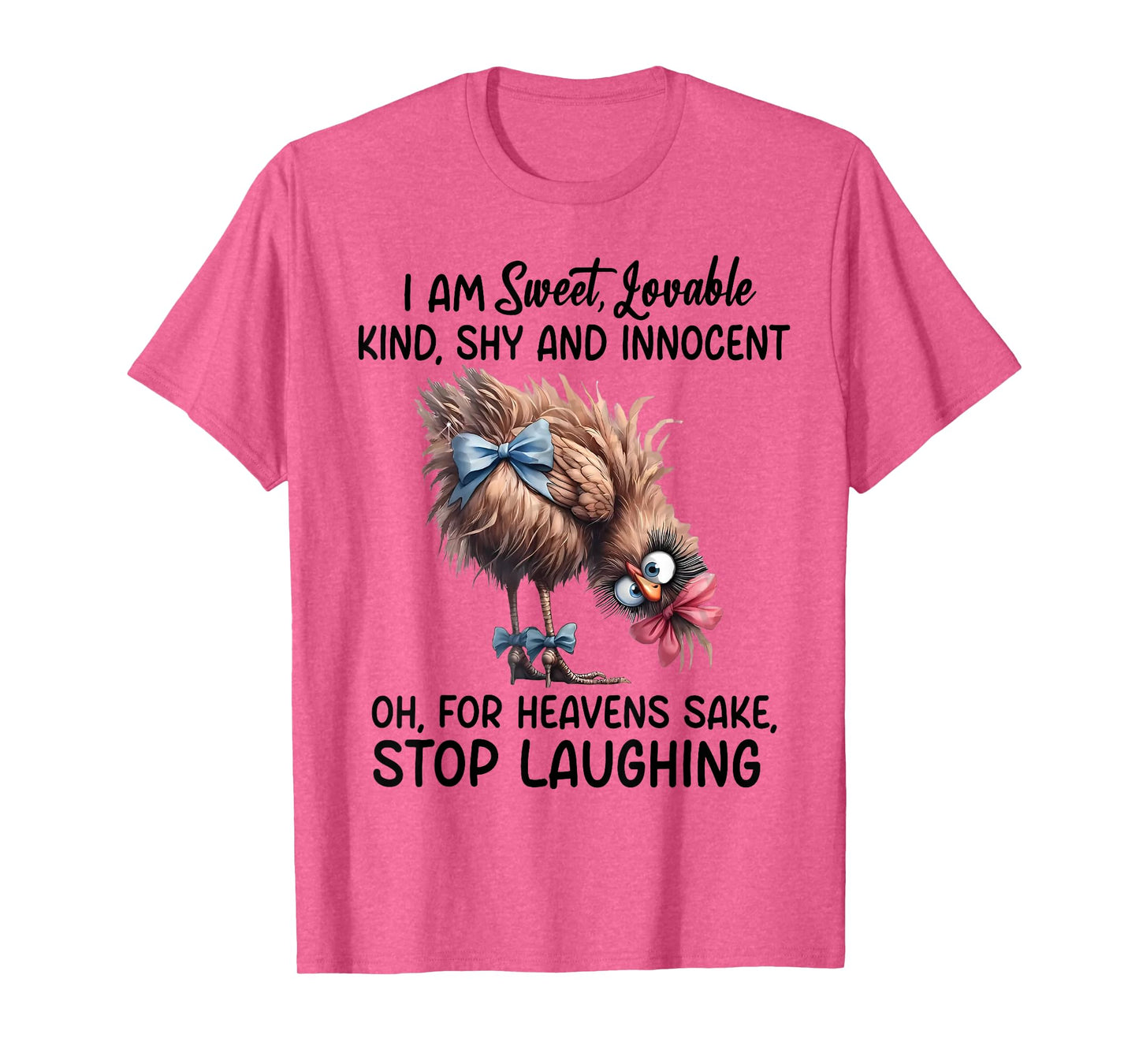 Chicken I Am Sweet Lovable Kind Shy And Innocent T-Shirt