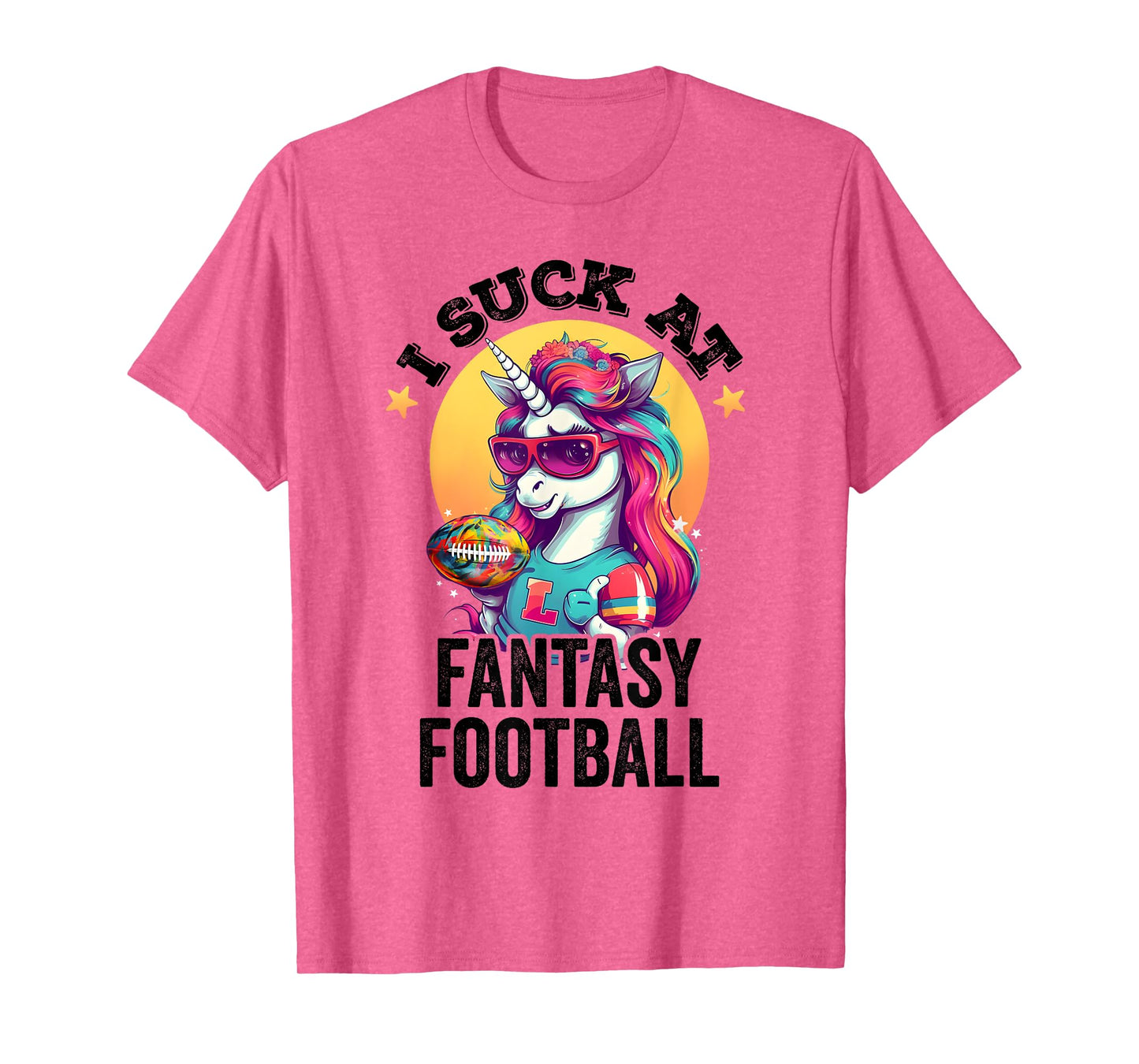 I Suck at Fantasy Football Funny Unicorn Loser Punishment T-Shirt