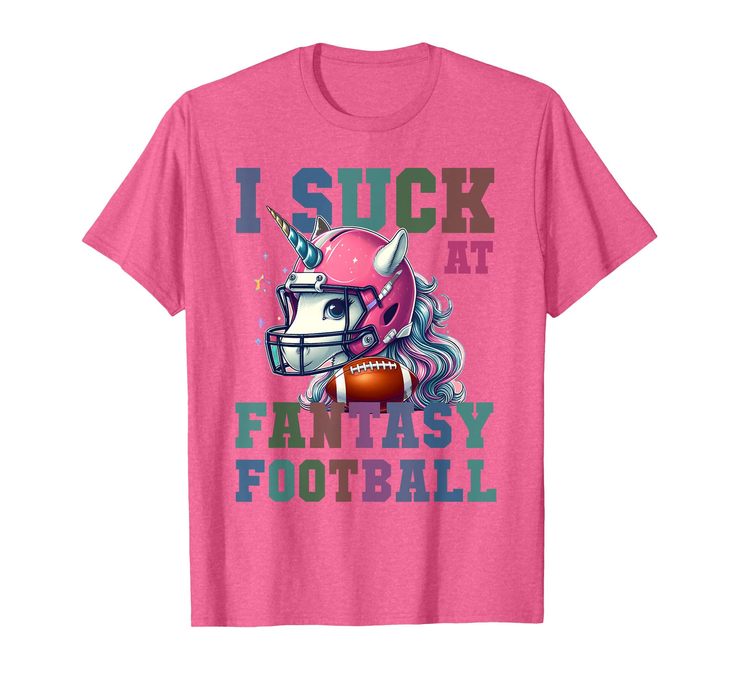 Funny Loser I SUCK AT FANTASY FOOTBALL Pink Unicorn Champ T-Shirt