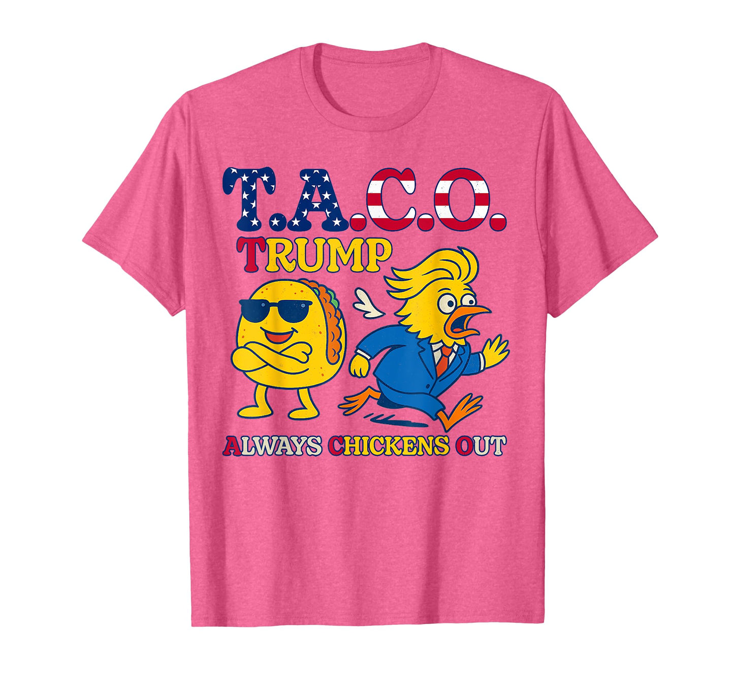 Trumps Always Chicken Out Taco America Vintage T-Shirt