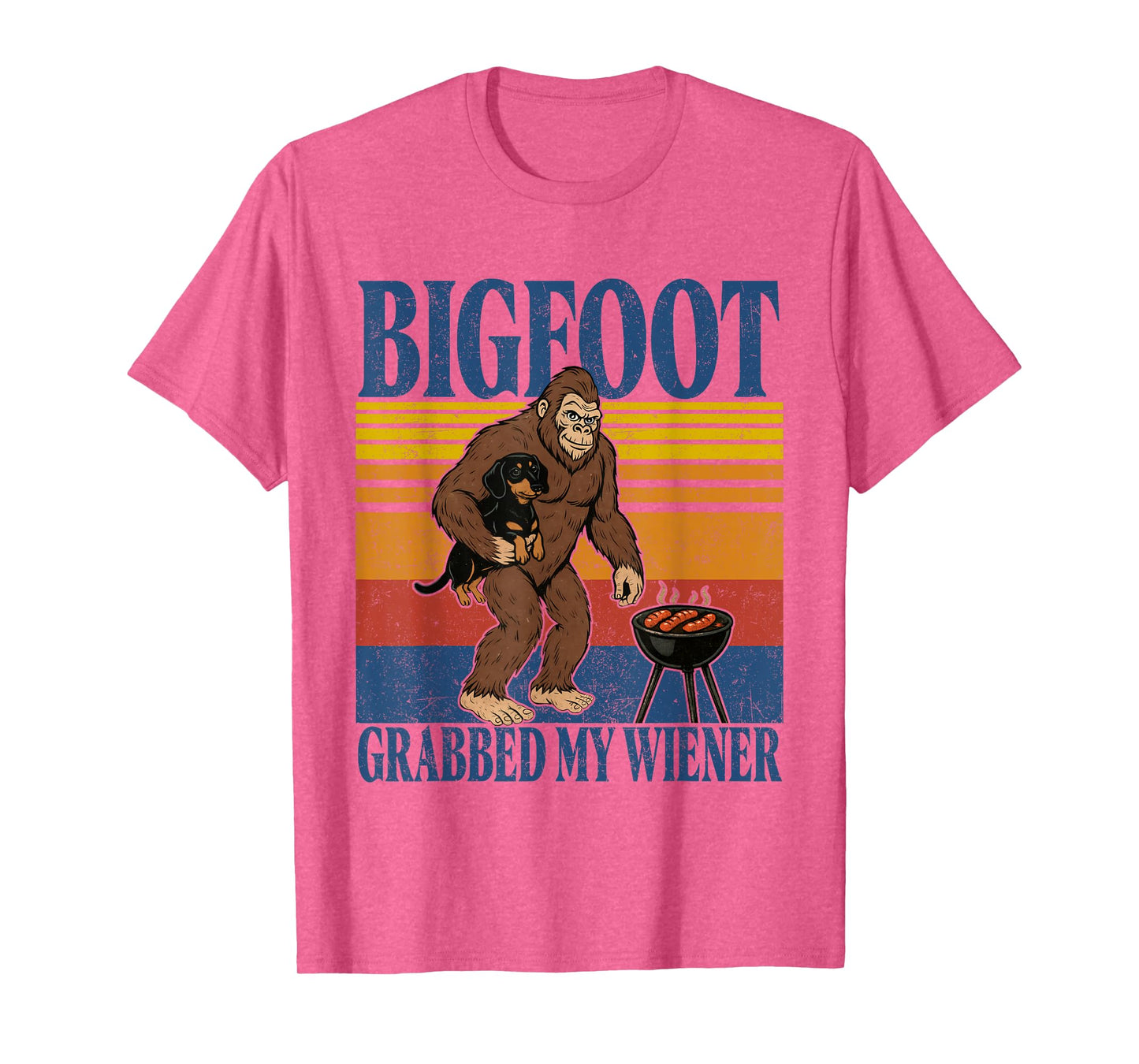 Bigfoot Grabbed My Wieners Funny Sasquatch Dachshund Dog T-Shirt
