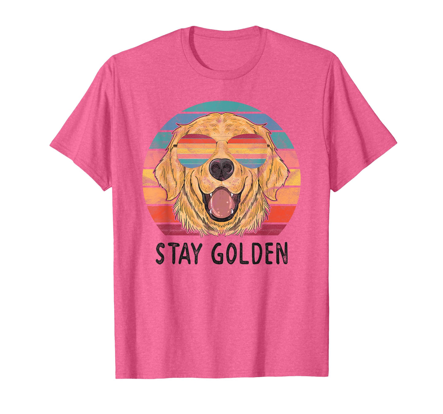 Stay Golden Retriever Dog Men Women Girls Kids T-Shirt