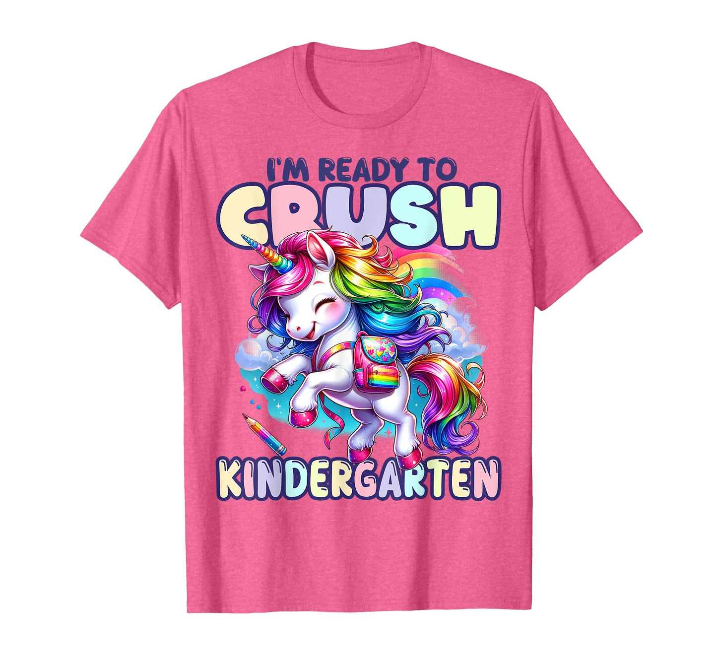 Crush Kindergarten Girls Back to School Unicorn First Day T-Shirt