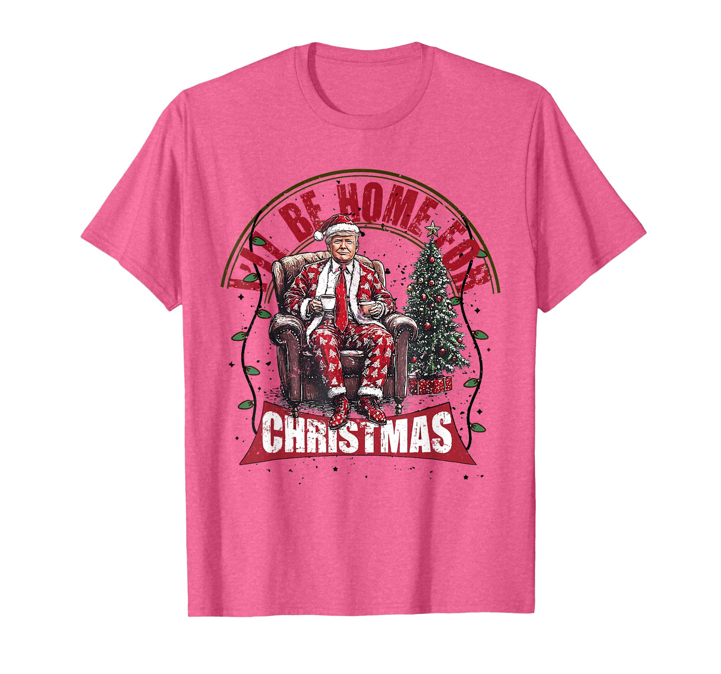 Cute Humorous Trump I'll Be Home For Christmas Election 2024 T-Shirt